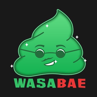 Have You Ever Tried Wasabi? Leave It! T-Shirt