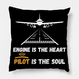 Engine is the heart pilot is the soul Unisex Pillow