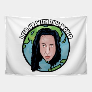 The Room: I Fed Up With This World. Tapestry