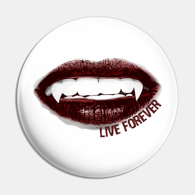 Live forever Pin by Birdbox