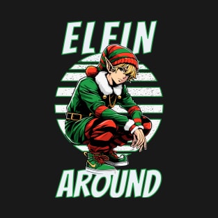 Elfin' Around T-Shirt