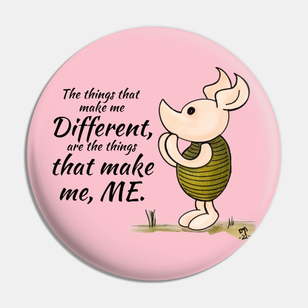 The Things That Make Me Different - Piglet Pin by Alt World Studios