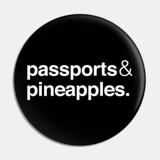 passports & pineapples Pin