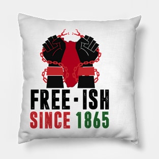 Juneteenth Freedom Day Black History Free-ish Since 1865 African American Men Women Pillow