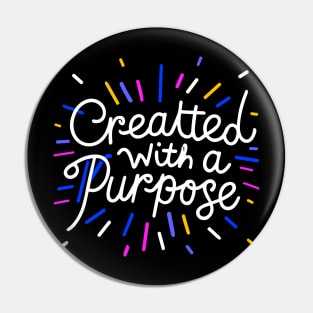 Christian Quote Created With A Purpose Pin