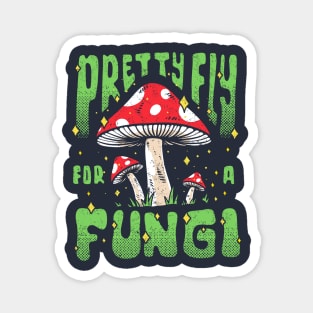 Pretty Fly For A Fungi Magnet