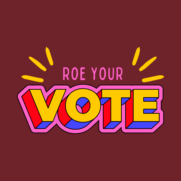 Roe Your Vote by NICHE&NICHE