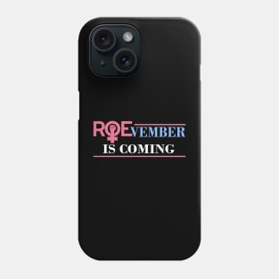 Roe Vember Is Coming - Roe-Vember Is Coming Phone Case