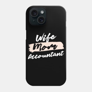 Cute Wife Mom Accountant Gift Idea Phone Case