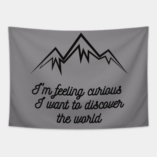 I'm feeling curious Mountain Tapestry