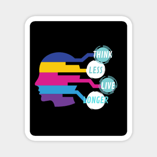 Think Less Live Longer Design Magnet