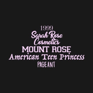 1999 Mount Rose American Teen Princess T-Shirt