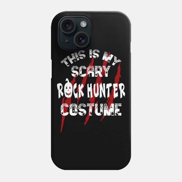 This Is My Scary Rock Hunter Costume Phone Case by Crimson Leo Designs