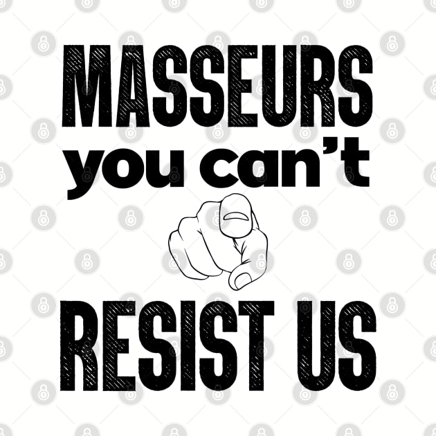 Masseurs you can't resist us. Massage therapist. Perfect present for mom mother dad father friend him or her by SerenityByAlex