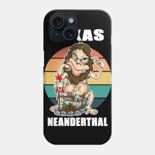 Texas Neanderthal Thinking Phone Case