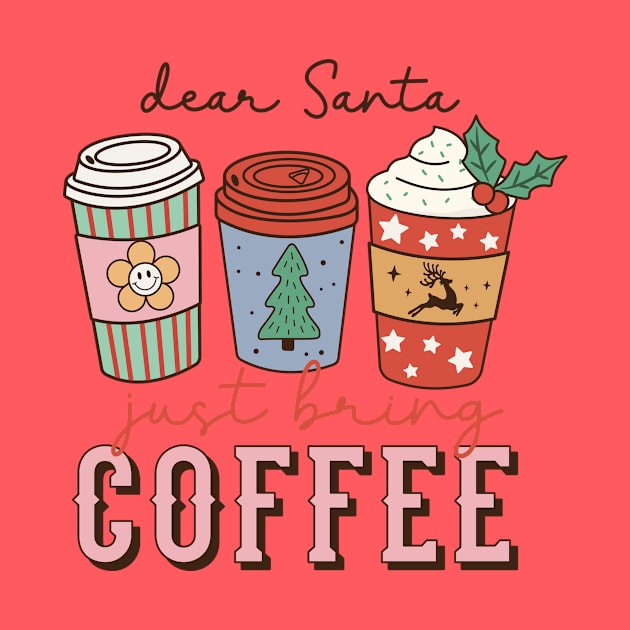 Funny Retro Dear Santa Coffee Holiday Christmas by Mix Master Repeat