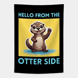 Hello From The Otter Side | Otter Pun Tapestry