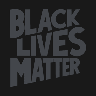 Black Lives Matter T-Shirt