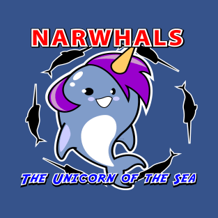 Narwhals Unicorns of the sea T-Shirt