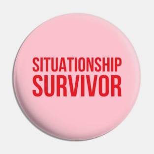 Y2K Funny Slogan Situationship Survivor Pin