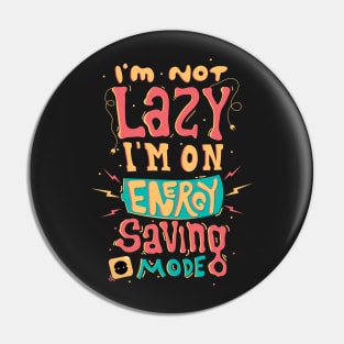 I'm not lazy Pin