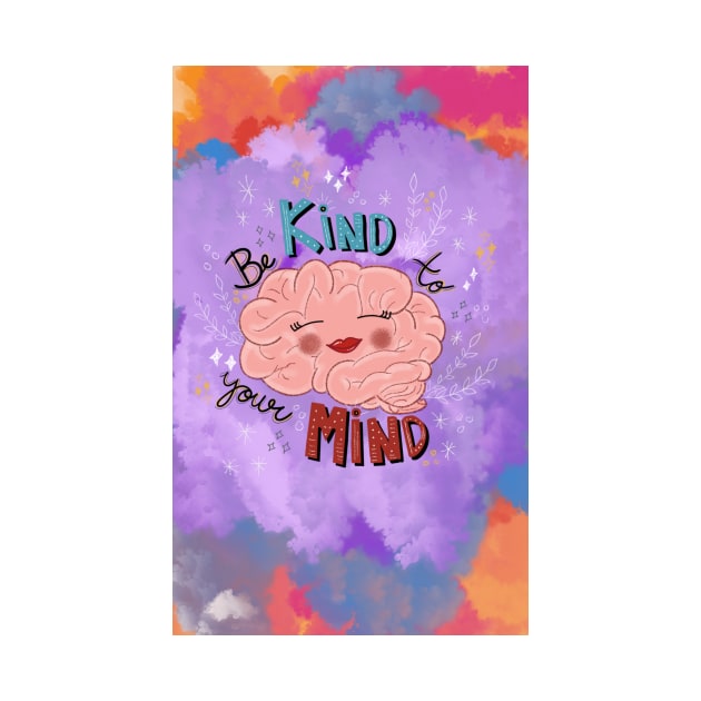 Be Kind to Your Mind 4 by SanMade