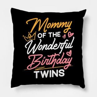 Mommy Of The Wonderful Birthday Twins Twin Pillow