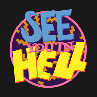 See You In Hell T-Shirt