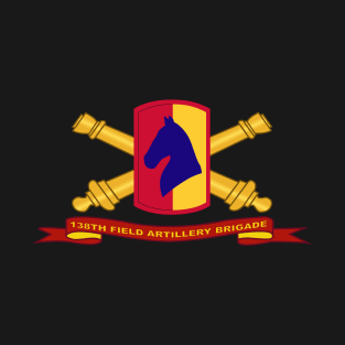 138th Field Artillery w Br - Ribbon T-Shirt