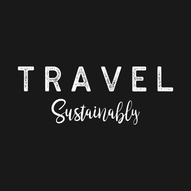 Travel Sustainably. For the Sustainable Travel Advocate! by Moxi On The Beam