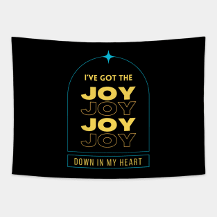 I've Got The Joy Joy Joy Joy Down In My Heart Tapestry