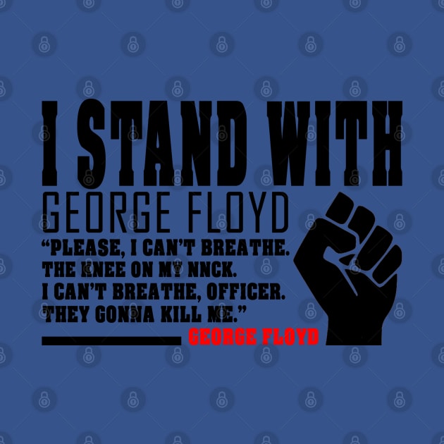 i stand with george floyd - george floyd by BaronBoutiquesStore