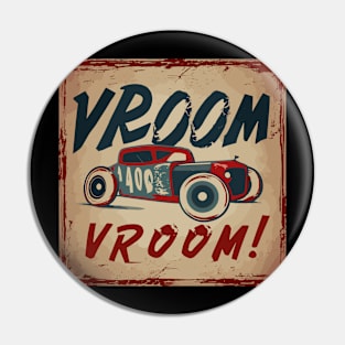 Vintage Sign hot Rod vroom Pin