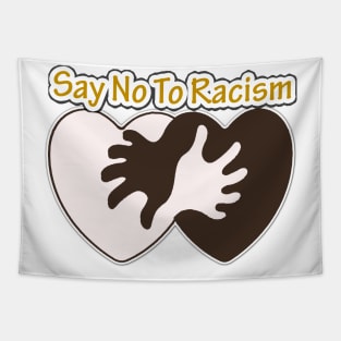 Say No To Racism T Shirt - Human Rights / Anti-Racism Tapestry