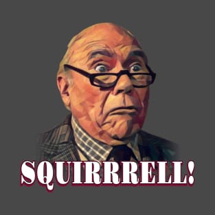 SQUIRRRRELL!! T-Shirt