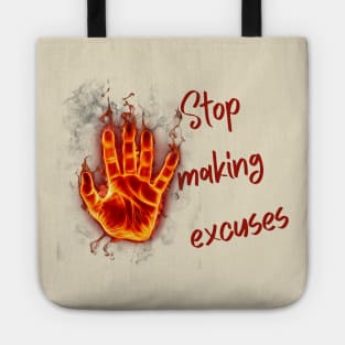 Stop making excuses Tote