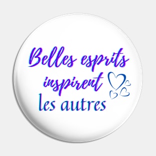 Beautiful mind inspire others - popular french quotes theme gifts (dark blue) Pin