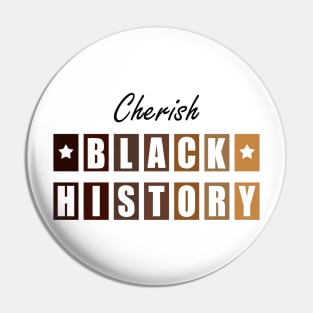 Cherish Black History | Black Pride & Heritage Pin