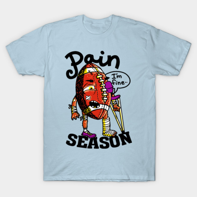 Disover Pain Season - Football - T-Shirt