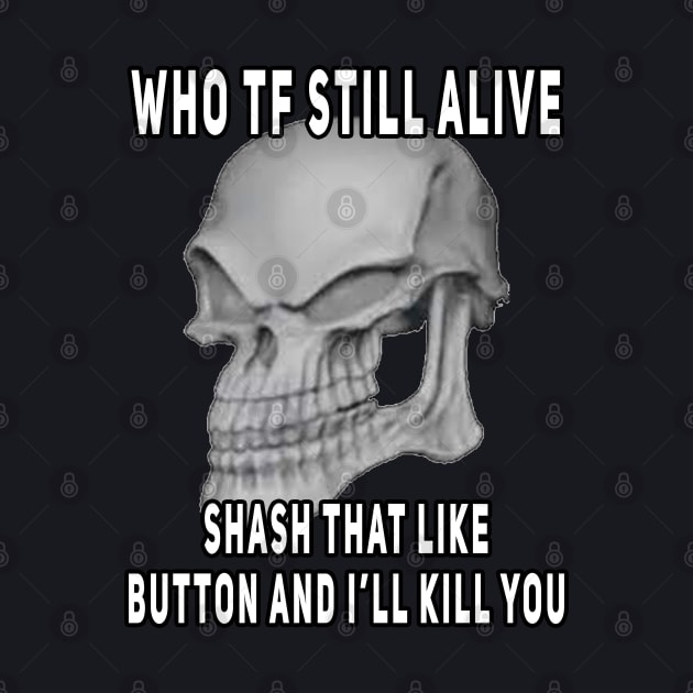 Smash that like button by TextOnAShirt