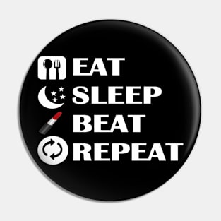 Makeup Eat, Sleep, Beat, Repeat Pin