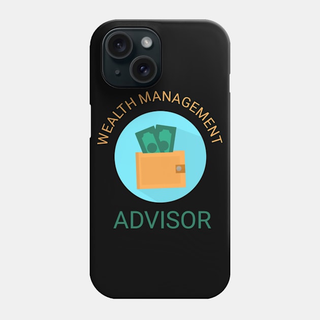 Wealth management advisor Phone Case by aboss