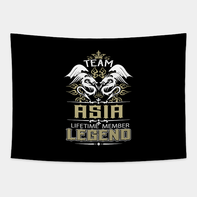 Asia Name T Shirt -  Team Asia Lifetime Member Legend Name Gift Item Tee Tapestry by yalytkinyq