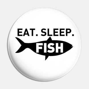 Eat Sleep Fish Pin