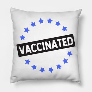 VACCINATED - Vaccinate against the Virus, End the Pandemic! Pillow