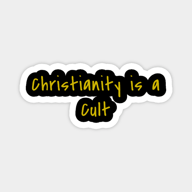 Christianity is a Cult Magnet by The Cult of Christianity