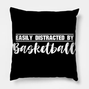 Easily Distracted By Basketball Pillow