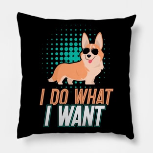 I Do What I Want Corgi Gifts for Corgi Lovers Pillow