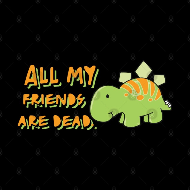 All my friends are dead by TheMeddlingMeow