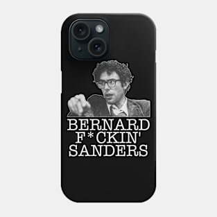 Bernard F*ckin' Sanders ))(( The Man The Myth The Legend Phone Case